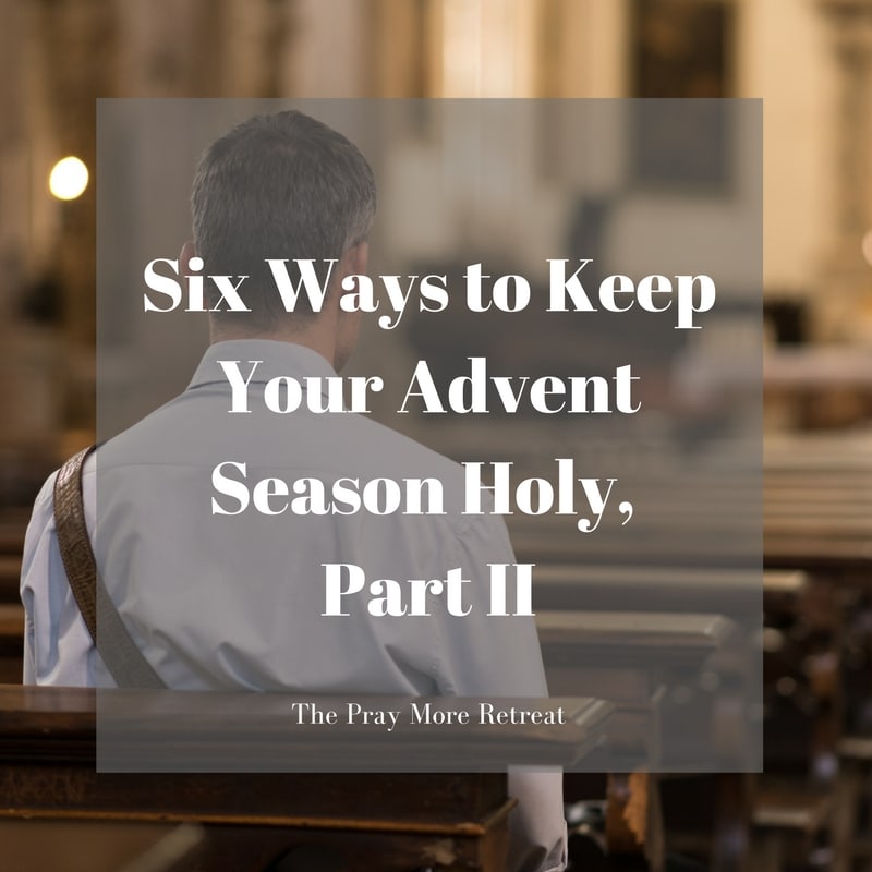 six-ways-to-keep-your-advent-season-holy-part-ii-image