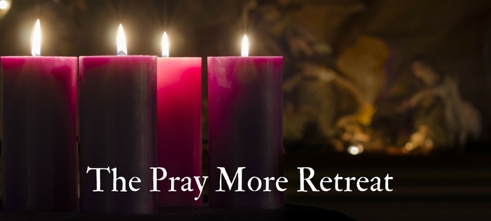 The Pray More Retreat
