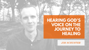 Hearing God's Voice on the Journey to Healing
