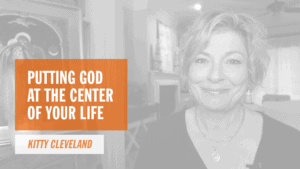 Putting God at the Center of Your Life Kitty Cleveland Online Catholic Retreats